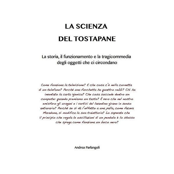 La scienza del tostapane, Andrea Parlangeli