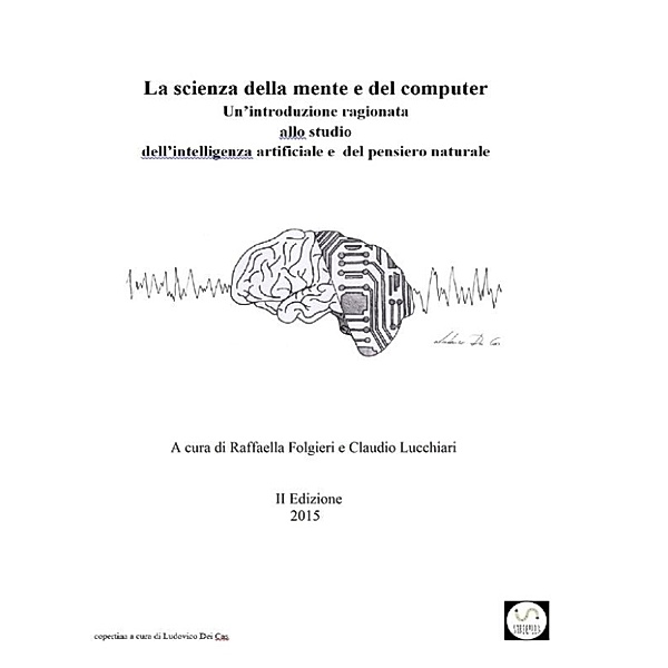 La scienza della mente e del computer, Claudio Lucchiari, Raffaella Folgieri