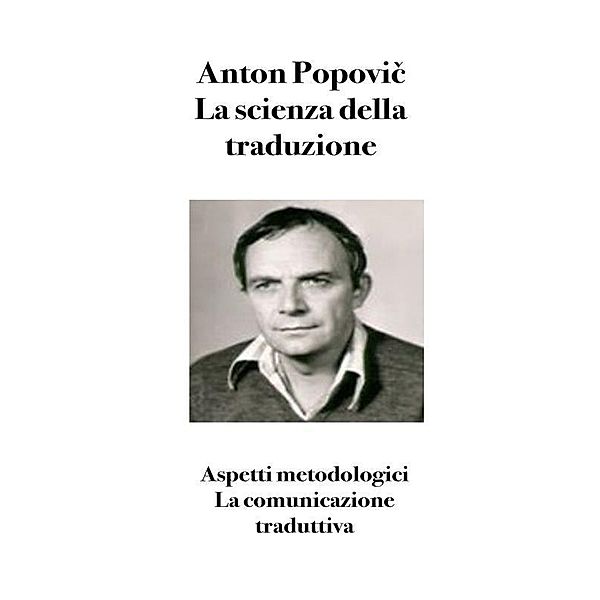 La scienza della traduzione, Anton Popovic