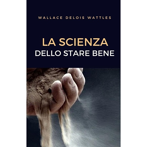 La scienza dello stare bene (tradotto), Wallace Delois