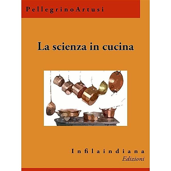 La scienza in cucina, Pellegrino Artusi