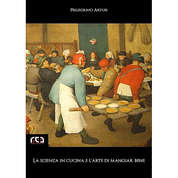 La scienza in cucina e l'arte di mangiar bene / Classici Bd.112, Pellegrino Artusi