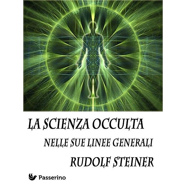 La scienza occulta nelle sue linee generali, Rudolf Steiner