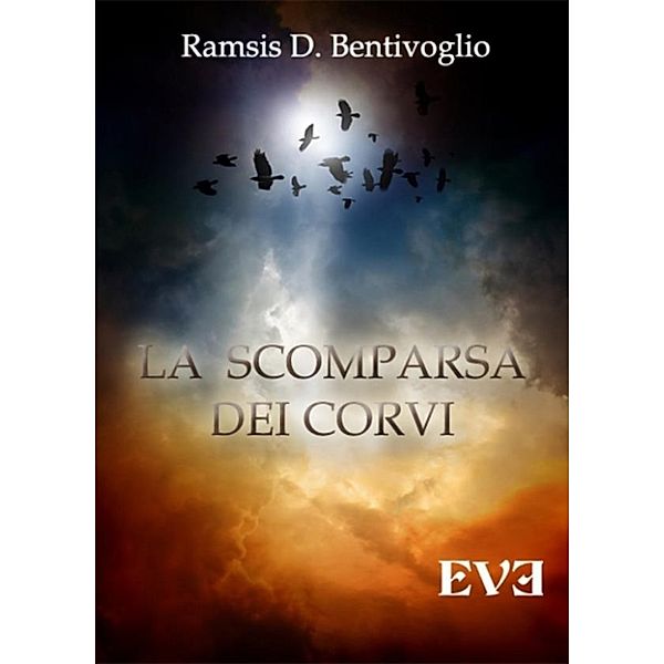 La scomparsa dei corvi, Ramsis D.Bentivoglio