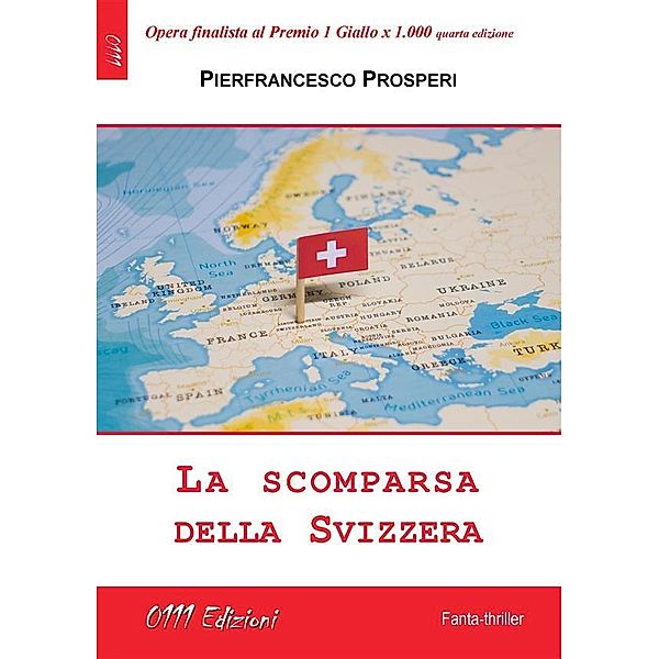 La scomparsa della Svizzera, Pierfrancesco Prosperi