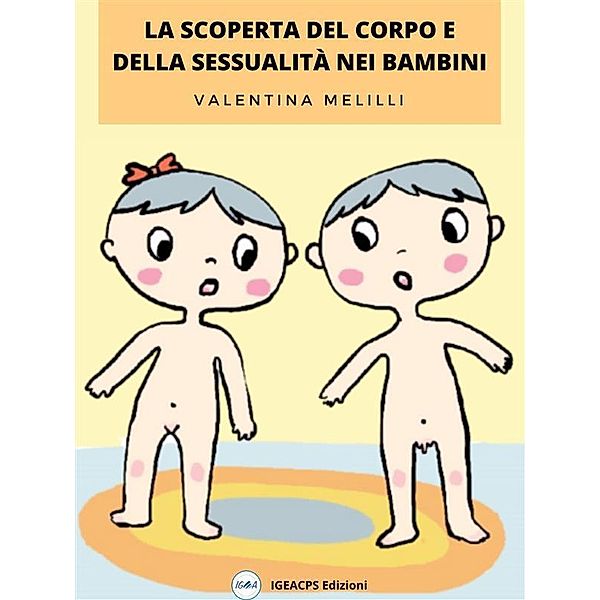 La scoperta del corpo e della sessualità nei bambini, Valentina Melilli