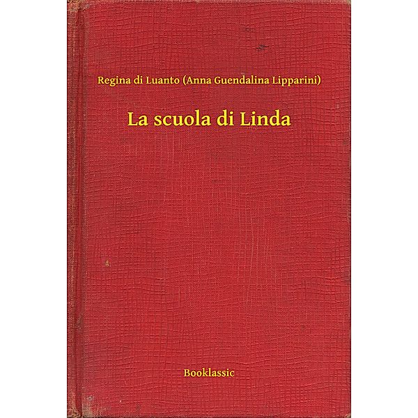 La scuola di Linda, Regina di Luanto (Anna Guendalina Lipparini)