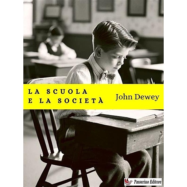 La scuola e la società, John Dewey