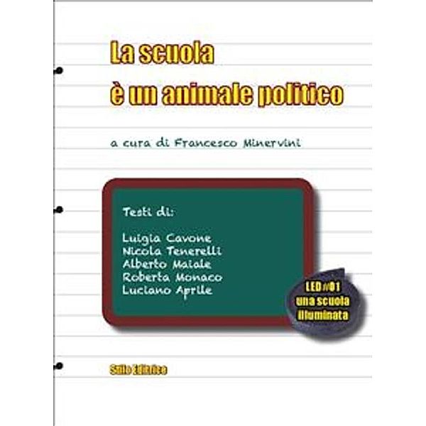 La scuola è un animale politico, Roberta Monaco, Francesco Minervini, Luigia Cavone, Nicola Tenerelli, Alberto Maiale