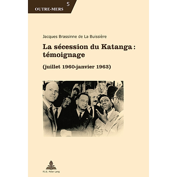 La sécession du Katanga : témoignage, Jacques Brassinne de La Buissière