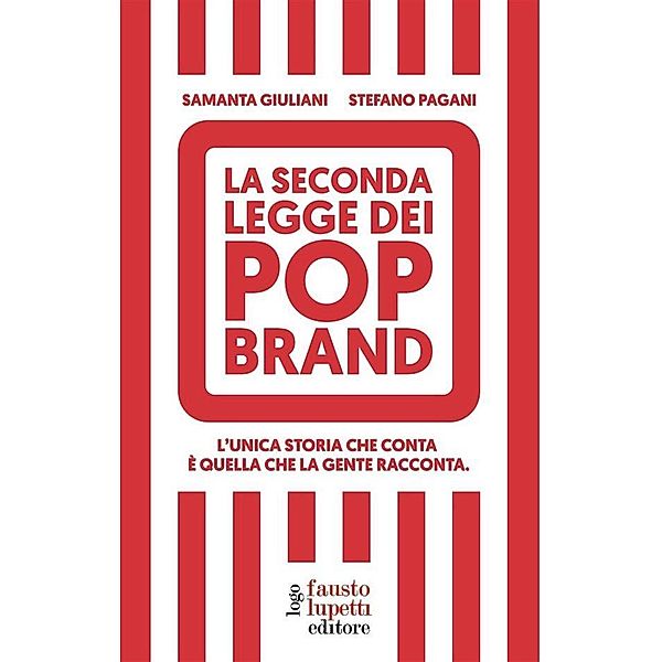 La seconda legge dei POP Brand, Samanta Giuliani, Stefano Pagani
