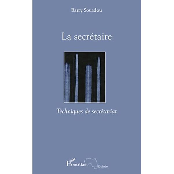 La secretaire - techniques de secretariat / Hors-collection, Barry Souadou