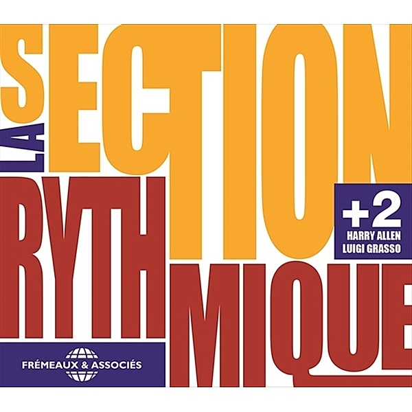 La Section Rythmique+2, La Section Rythmique, Harry Allen & Grasso Luigi