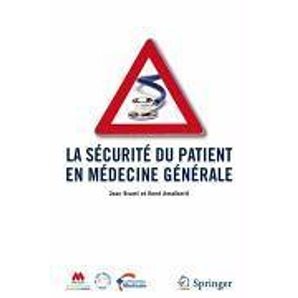 La sécurité du patient en médecine générale, Jean Brami, René Amalberti