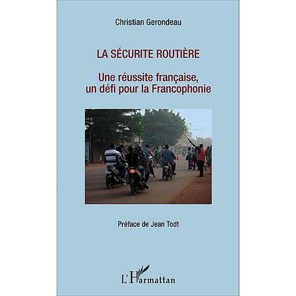 La securite routiere, Gerondeau Christian Gerondeau