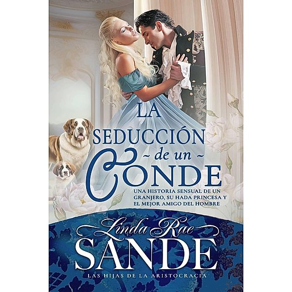 La seducción de un conde (Las hijas de la aristocracia, #3, #3), Linda Rae Sande