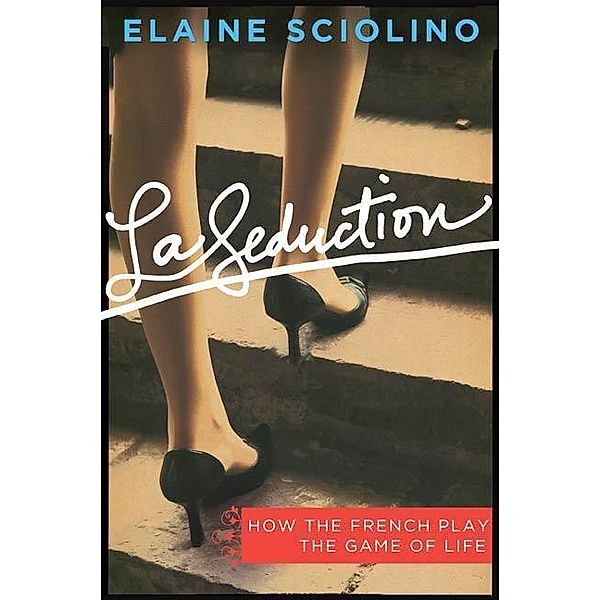 La Seduction, Elaine Sciolino