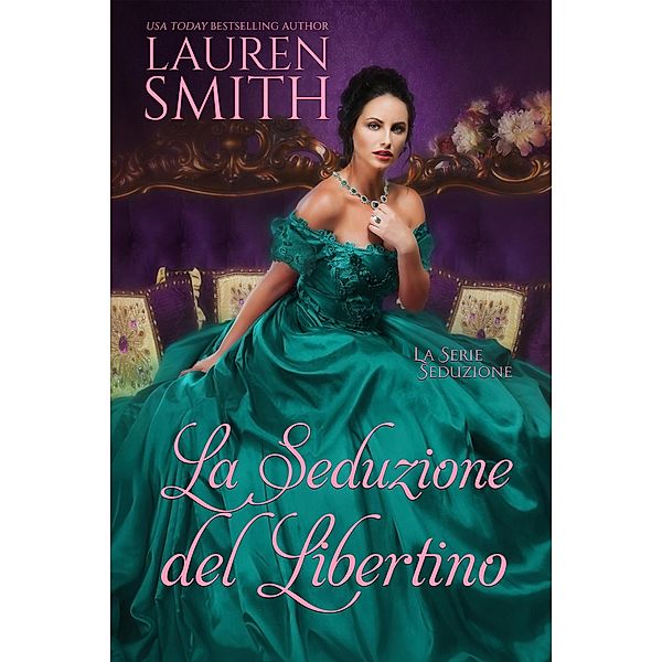 La Seduzione del Libertino / La Seduzione, Lauren Smith