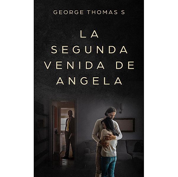La Segunda Venida de Angela, George Thomas S.