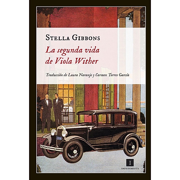 La segunda vida de Viola Wither / Impedimenta Bd.100, Stella Gibbons