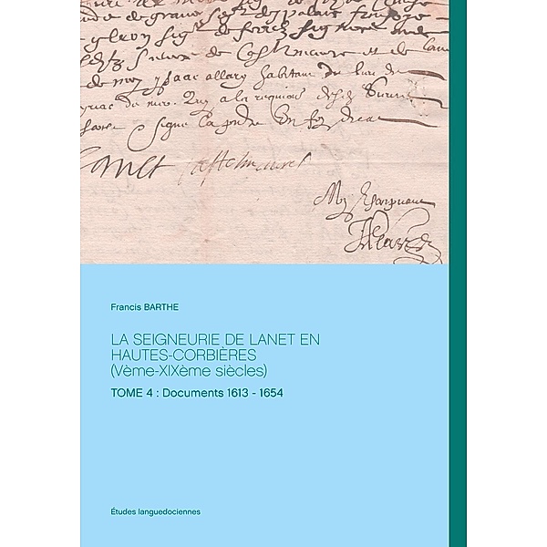 La seigneurie de Lanet en Hautes-Corbières (Vème-XIXème siècles), Francis Barthe