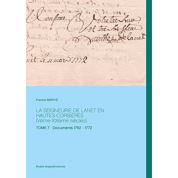 La seigneurie de Lanet en Hautes-Corbières (Vème-XIXème siècles), Francis Barthe