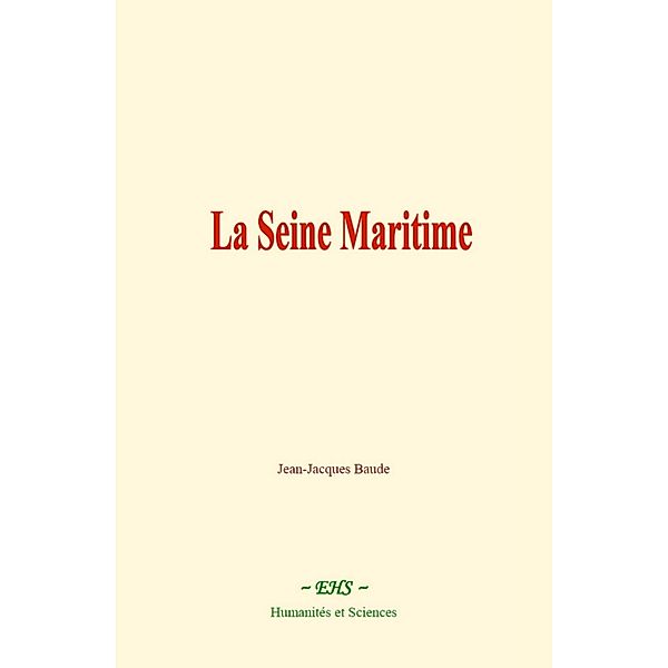 La Seine Maritime, Jean-Jacques Baude