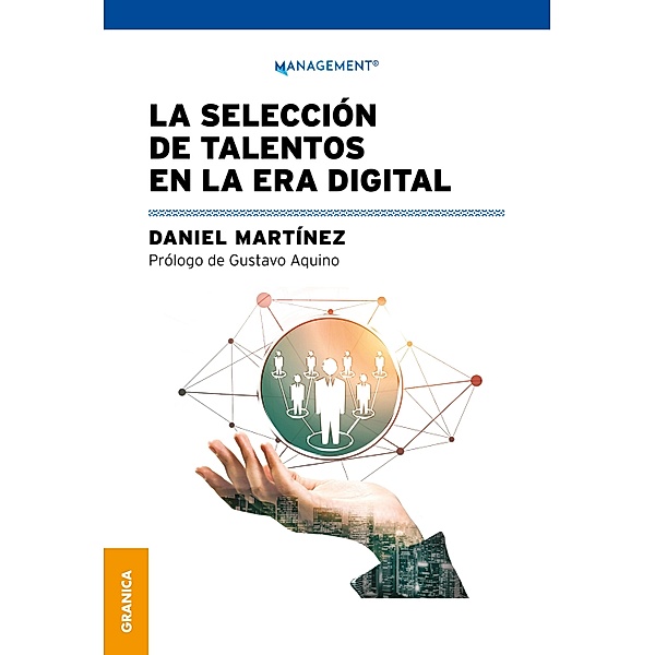 La selección de talentos en la era digital, Daniel Martínez