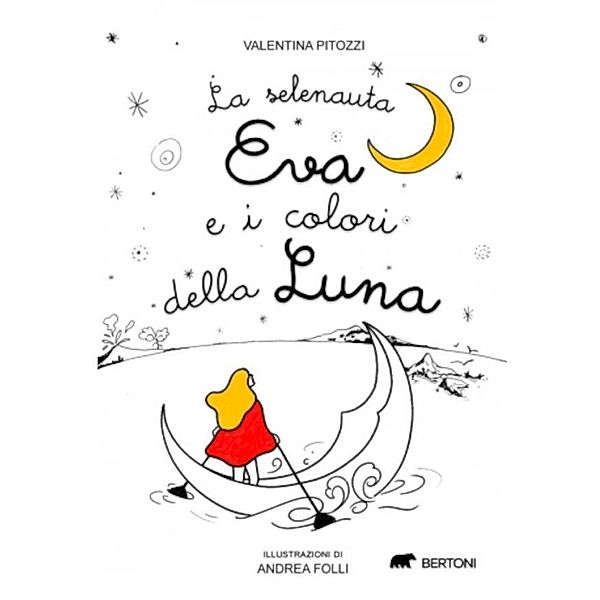 La selenauta Eva e i colori della luna, Valentina Pitozzi