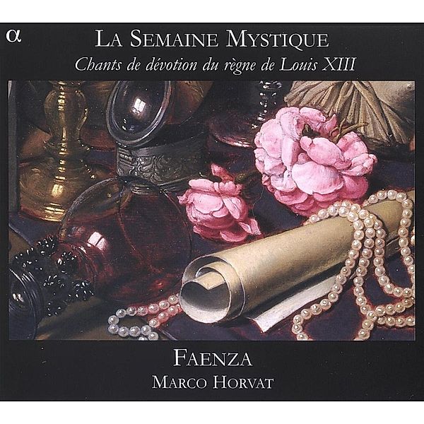 La Semaine Mystique-Chants De Devotion, Marco Horvat, Ensemble Faenza