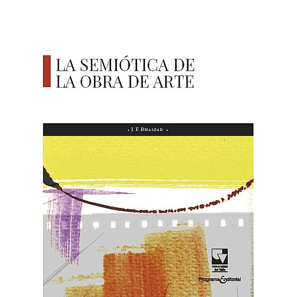 La semiótica de la obra de arte / Salud, Juan Felipe Barreto Salazar