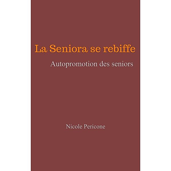 La Seniora se rebiffe / Librinova, Pericone Nicole Pericone