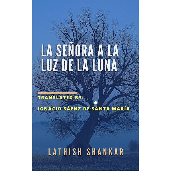 La señora a la luz de la luna, Lathish Shankar