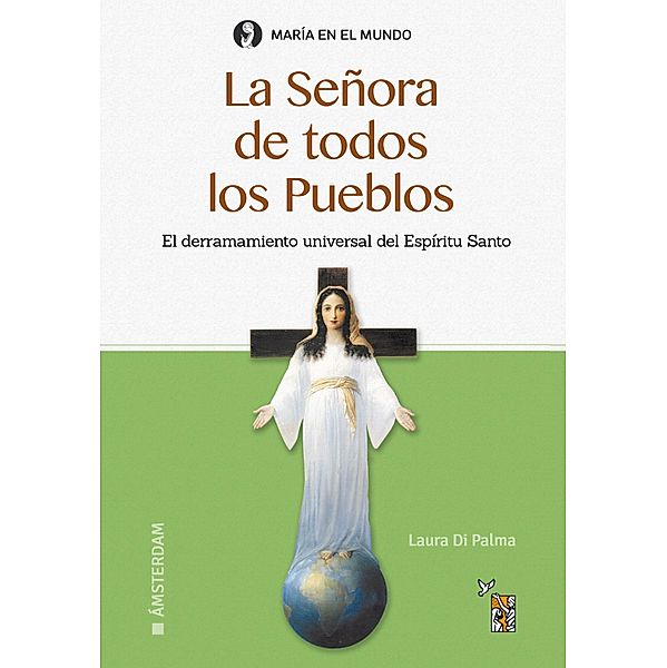 La Señora de todos los Pueblos, Irene Laura di Palma