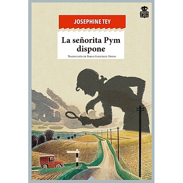 La señorita Pym dispone / Hoja de Lata Bd.13, Josephine Tey