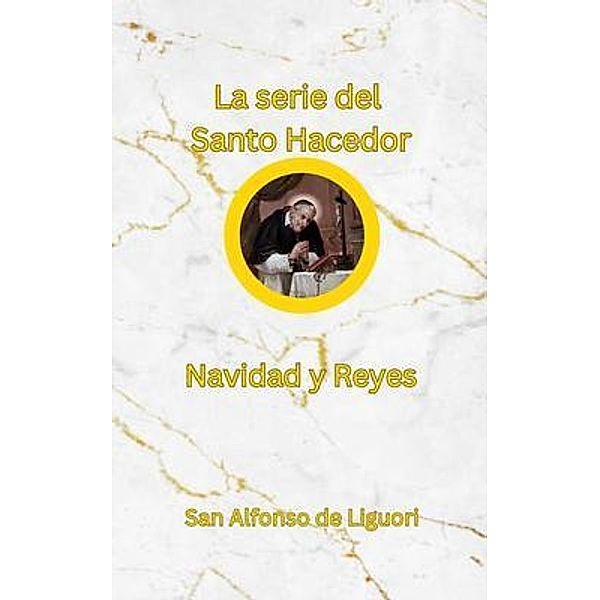 La serie del Santo Hacedor, San Alfonso Liguori