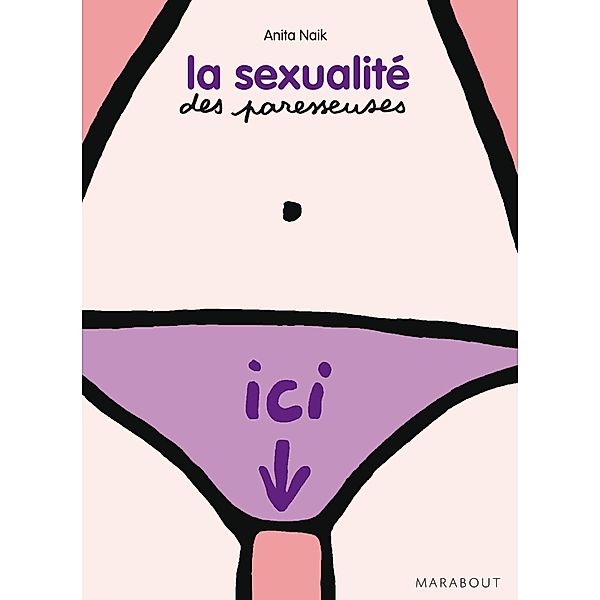 La sexualité des Paresseuses / Santé, Anita Naik