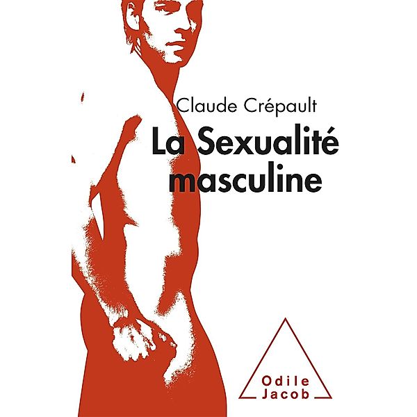 La Sexualite masculine, Crepault Claude Crepault