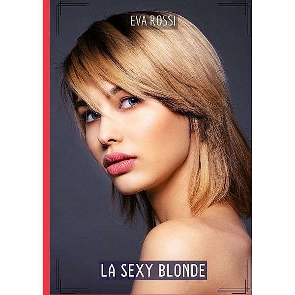 La Sexy Blonde, Eva Rossi