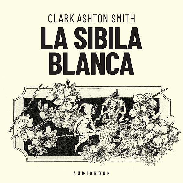 La Sibila blanca, Clark Ashton Smith