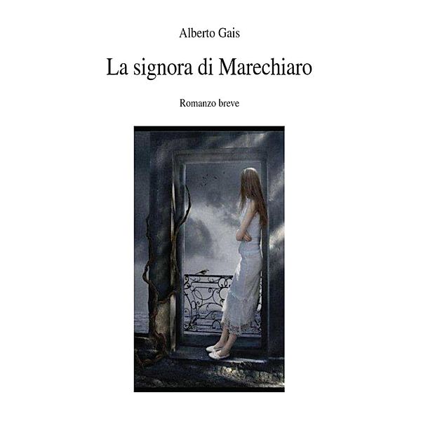 La signora di Marechiaro, Alberto Gais