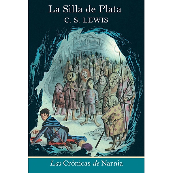 La silla de plata / Las cronicas de Narnia Bd.6, C. S. Lewis