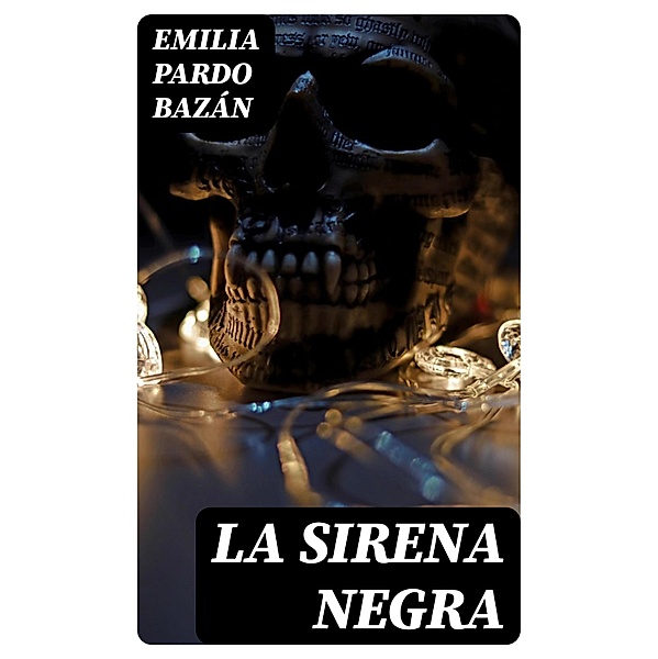 La Sirena Negra, Emilia Pardo Bazán