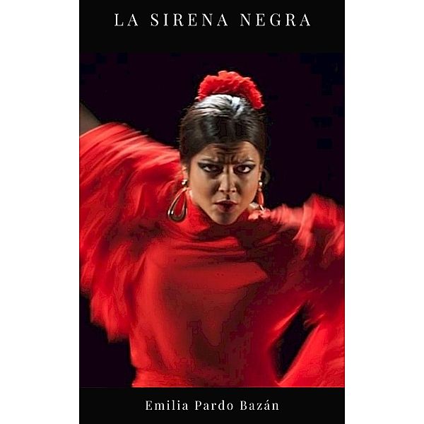 La Sirena Negra, Emilia Pardo Bazán