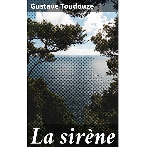 La sirène, Gustave Toudouze