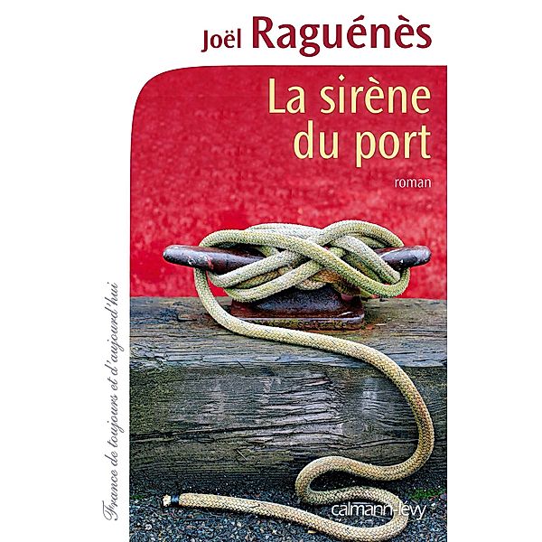 La Sirène du port / Cal-Lévy-Territoires, Joël Raguénès