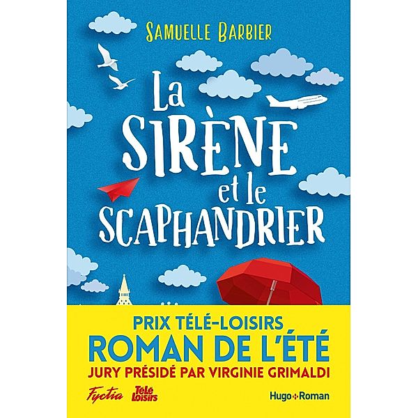 La sirène et le scaphandrier - Prix Télé-Loisirs du roman de l'été, présidé par Virginie Grimaldi / Autres romans, Samuelle Barbier