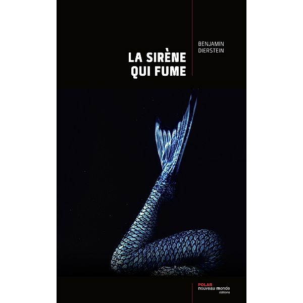 La sirène qui fume, Benjamin Dierstein