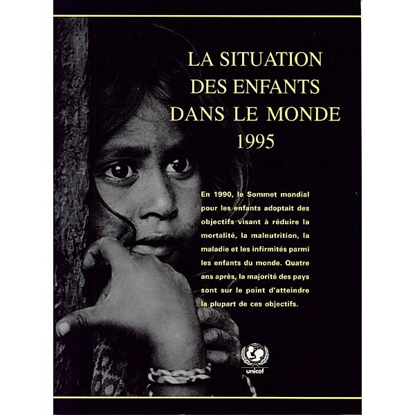 La Situation des enfants dans le monde 1995 / ISSN