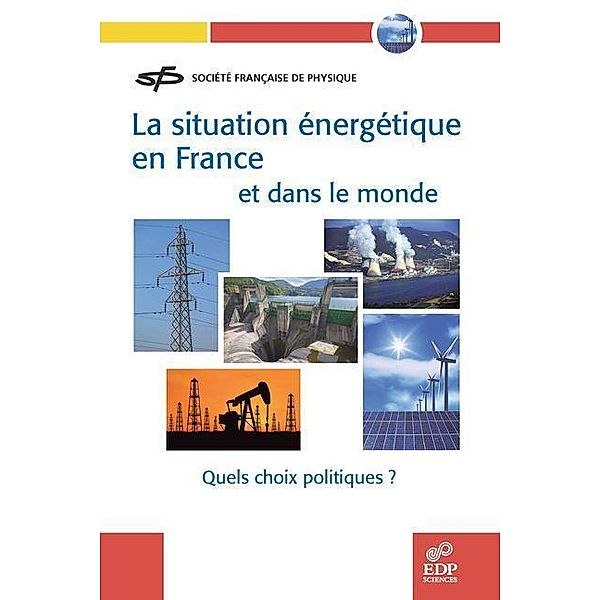 La situation énergétique en France et dans le monde, Société française de Physique